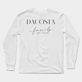 Dacosta Family EST. 2020, Surname, Dacosta Long Sleeve T-Shirt